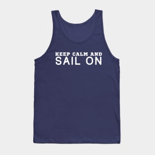 Keep Calm And Sail On Tank Top